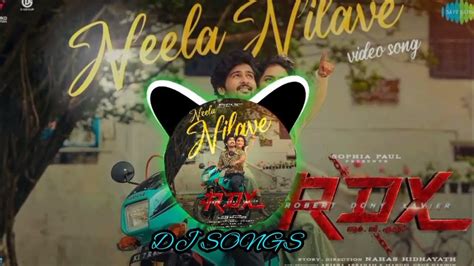 💗neela Nilave💗rdxmoviesongdj Songsmalayalmremix 2023 Youtube