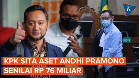 KPK Sita Aset Andhi Pramono Nilainya Capai Rp 76 Miliar YouTube