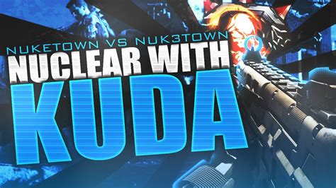 Black Ops Kuda Nuclear W Killstreak Nuketown Vs Nuk Town