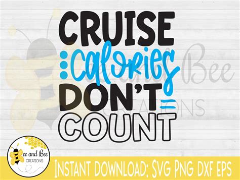 Cruise Calories Don T Count Svg Png Dxf And Eps Files Vacation