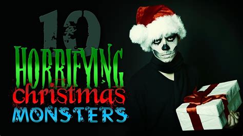 10 Horrifying Christmas Monsters Youtube