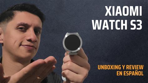 Ya Lo Tengo Xiaomi Watch S Versi N Global Unboxing Y Review A