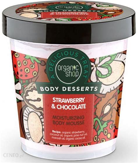 Organic Shop Body Desserts Mus Do Ciała Nawilżający Strawberry Chocolat