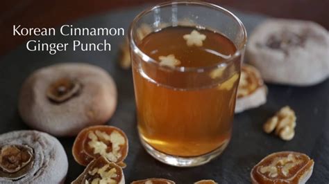 Korean Cinnamon Ginger Punch Sujeonggwa Recipe Crazy Korean Cooking