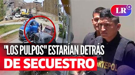 Organización Criminal Los Pulpos Estaría Detrás Del Frustrado