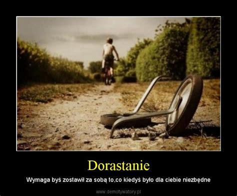 Dorastanie Demotywatory Pl