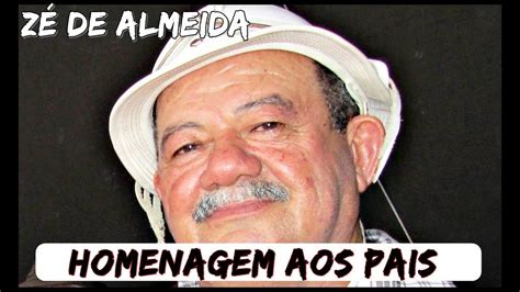 Z De Almeida Homenagem Aos Pais Youtube