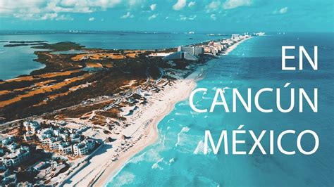 En Cancún México Cancun Vlog Youtube