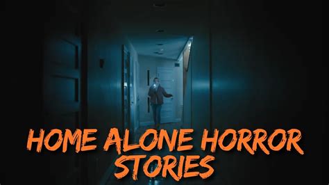 Disturbing True Home Alone Horror Stories Youtube