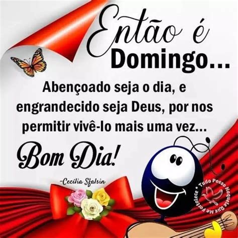 120 Mensagens Lindas De Bom Dia E Feliz Domingo Alegre E Abençoado O