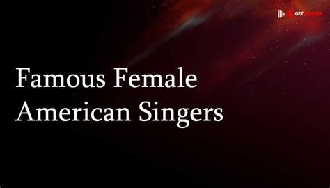 20 Famous Female American Singers