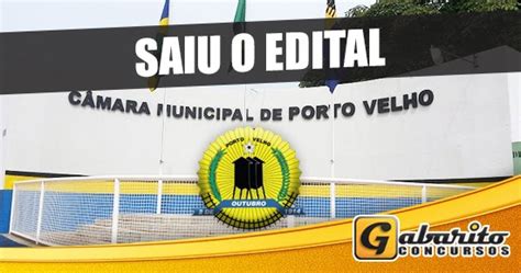 Gabarito Concursos C Mara De Porto Velho Saiu O Edital