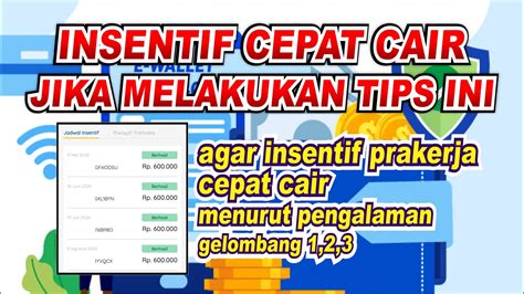 TIPS AGAR INSENTIF PRAKERJA CAIR LANCAR ATASI MASALAH INSENTIF