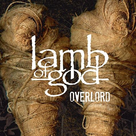 Lamb Of God Overlord Lyrics Genius Lyrics