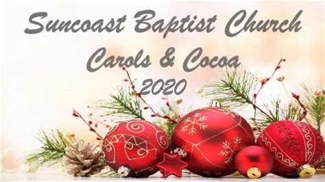 Suncoast Baptist Church Carols And Cocoa 2020 Youtube