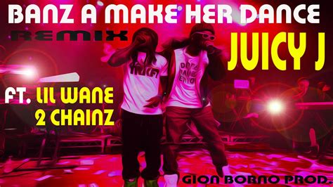 BANDZ A MAKE HER DANCE JUICY J FT LIL WAYNE 2 CHAINZ REMIX SONG