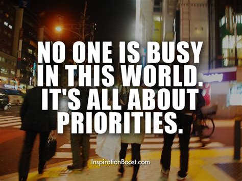 No One Is Busy In This World It S All About Priorities Priorities Quotes Inspirational