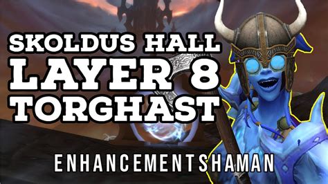 Skoldus Hall Layer Torghast Enhancement Shaman Full Run Gameplay