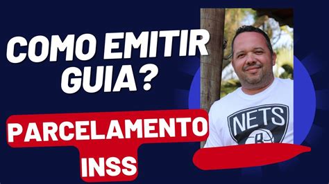 COMO EMITIR GUIA DE PARCELAMENTO DO INSS YouTube