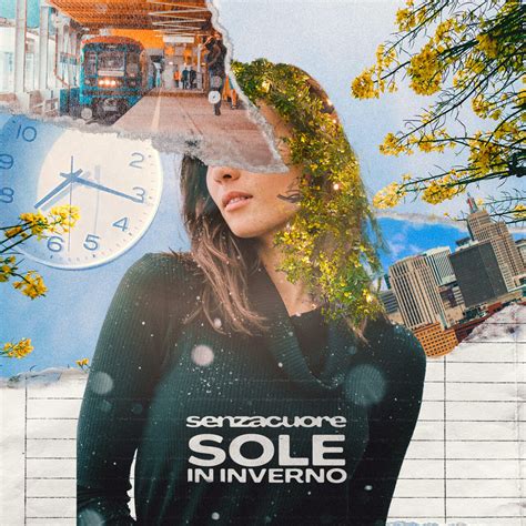 Senza Cuore Il Videoclip Ufficiale Del Nuovo Singolo Sole In Inverno