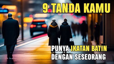 9 Tanda Kamu Punya Ikatan Batin Dengan Seseorang Data Psikolog YouTube