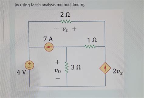 Solved By Using Mesh Analysis Method Find V0 Chegg