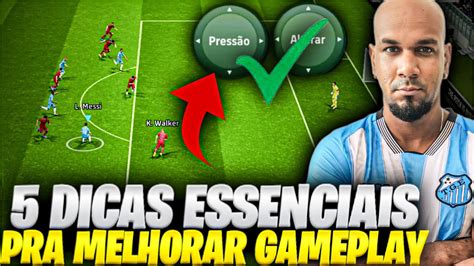 5 DICAS ESSENCIAIS PARA MELHORAR SUA GAMEPLAY NO EFOOTBALL 2024 MOBILE