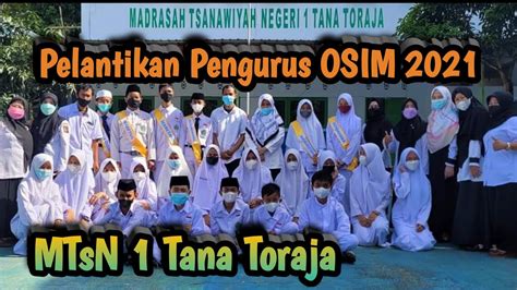 🔴pelantikan Pengurus Osim Mtsn 1 Tana Toraja 20212022🔵 Youtube