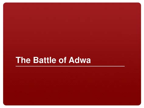 PPT - The Battle of Adwa PowerPoint Presentation, free download - ID ...