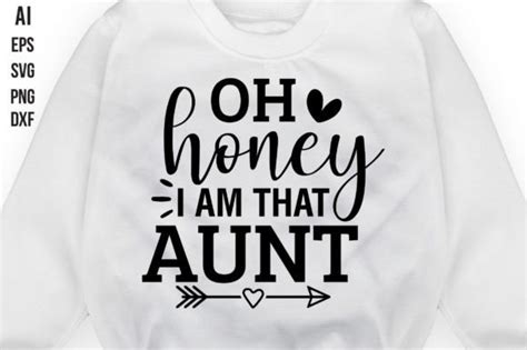 Oh Honey I Am That Aunt Svg Graphic By TeeKing124 Creative Fabrica