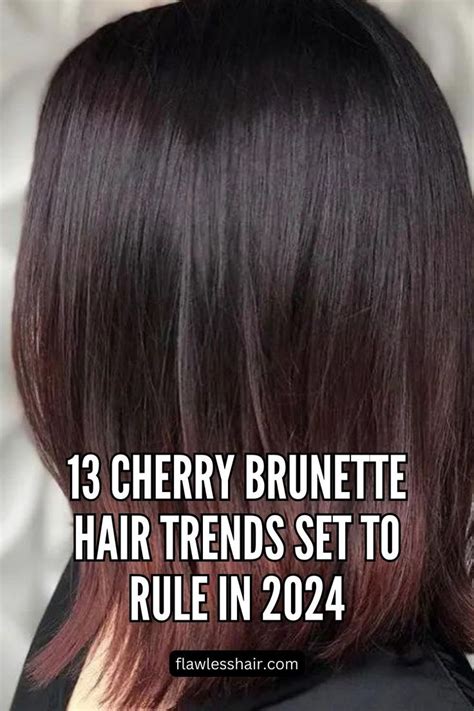 Cherry Brunette Hair Trends Set To Rule In Chocolate Cherry Hair Color Dark Cherry