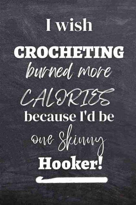 Crochet Quotes Motivational Funny Cute Quotes For Crocheters