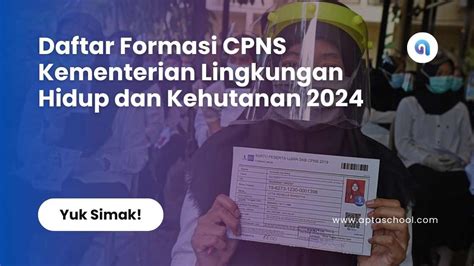 Daftar Formasi CPNS Kementerian Lingkungan Hidup Dan Kehutanan 2024