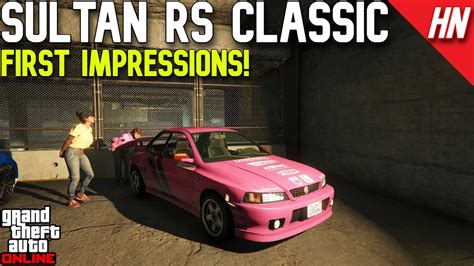 Karin Sultan Rs Classic First Impressions Gta Online Youtube