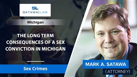 The Long Term Consequences Of A Sex Conviction In Michigan Mark A