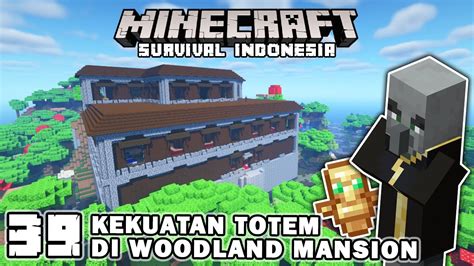 MENCARI KEKUATAN TOTEM DI WOODLAND MANSION Minecraft Survival