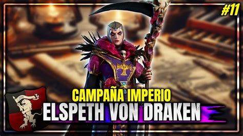 ELSPETH von DRAKEN 11 Imperio EN LEGENDARIO Campaña Immortal Empires