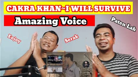 Cakra Khan~i Will Survive Gloria Gaynor Reaction Youtube