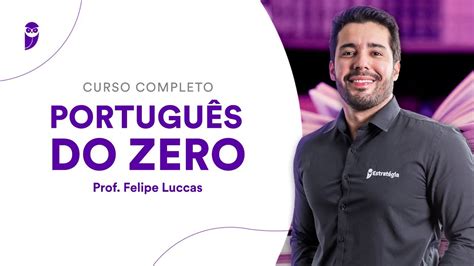 Curso Completo Português do Zero Prof Felipe Luccas YouTube