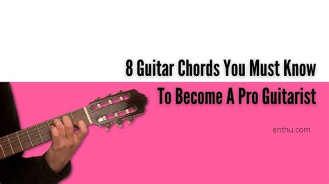 Must Know Guitar Chords