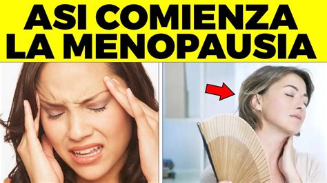 Así Empieza La Menopausia A Los 45 Signos Y Síntomas De Menopausia A