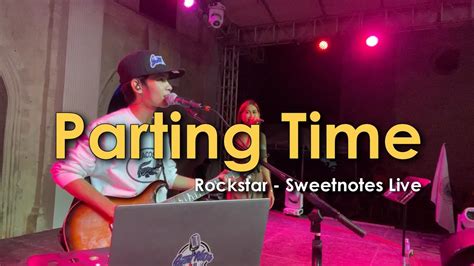 Parting Time Rockstar Sweetnotes Live Loay Bohol Youtube