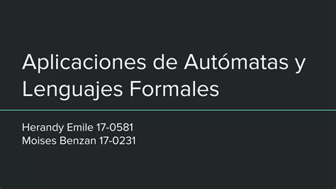 Aplicaciones de Autómatas y Lenguajes Formales PPT