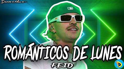 ROMÁNTICOS DE LUNES FEID AUDIO TEMA VIRAL YouTube