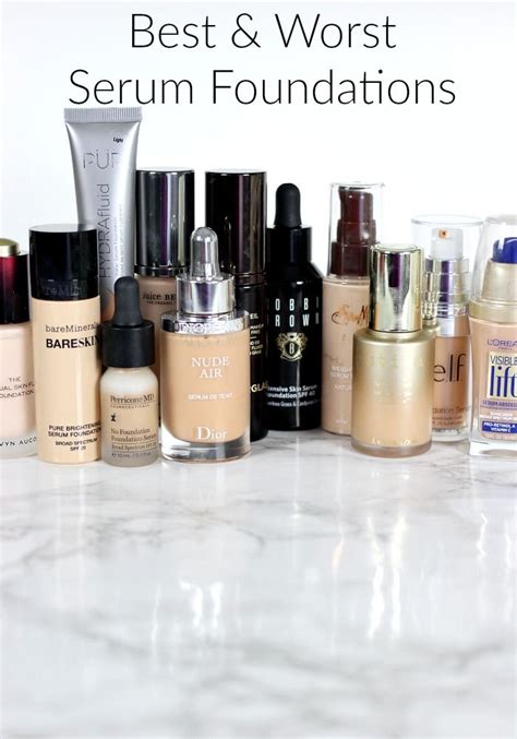 Best And Worst Serum Foundations Drugstore And High End Everyday