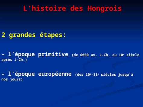 PPT Lhistoire des Hongrois 2 grandes étapes lépoque primitive de