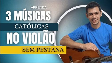 Aprenda M Sicas Cat Licas No Viol O Sem Pestana Ritmos E Acordes