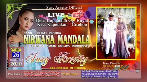 Live Nirwana Mandala Susy Arzetty Desa Kapetakan Kec Kapetakan