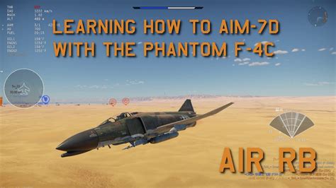 War Thunder Learning How To AIM 7D And SARH With The F 4C Phantom II