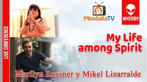 My Life Among Spirits By Marilyn Rossner Y Mikel Lizarralde YouTube